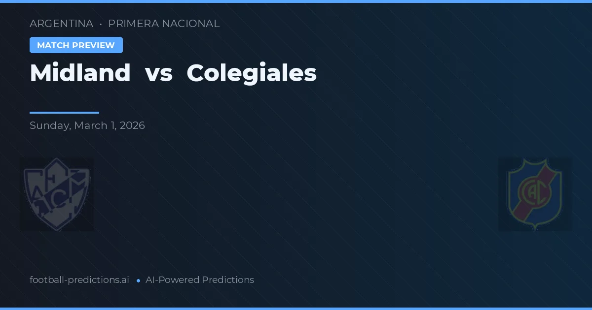 Midland vs Colegiales — match prediction & preview