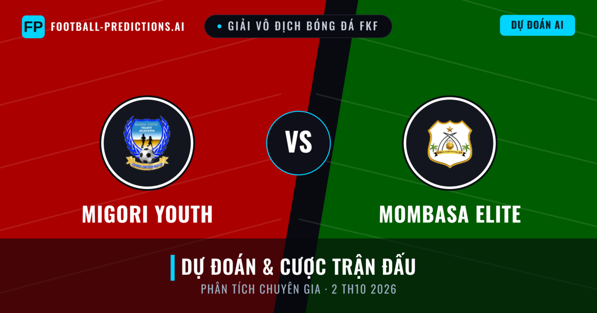 Migori Youth vs Mombasa Elite — dự đoán và xem trước trận đấu