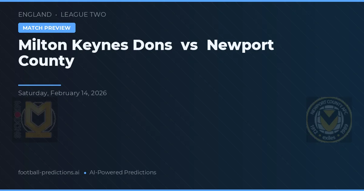 Milton Keynes Dons vs Newport County — pronostic et avant-match