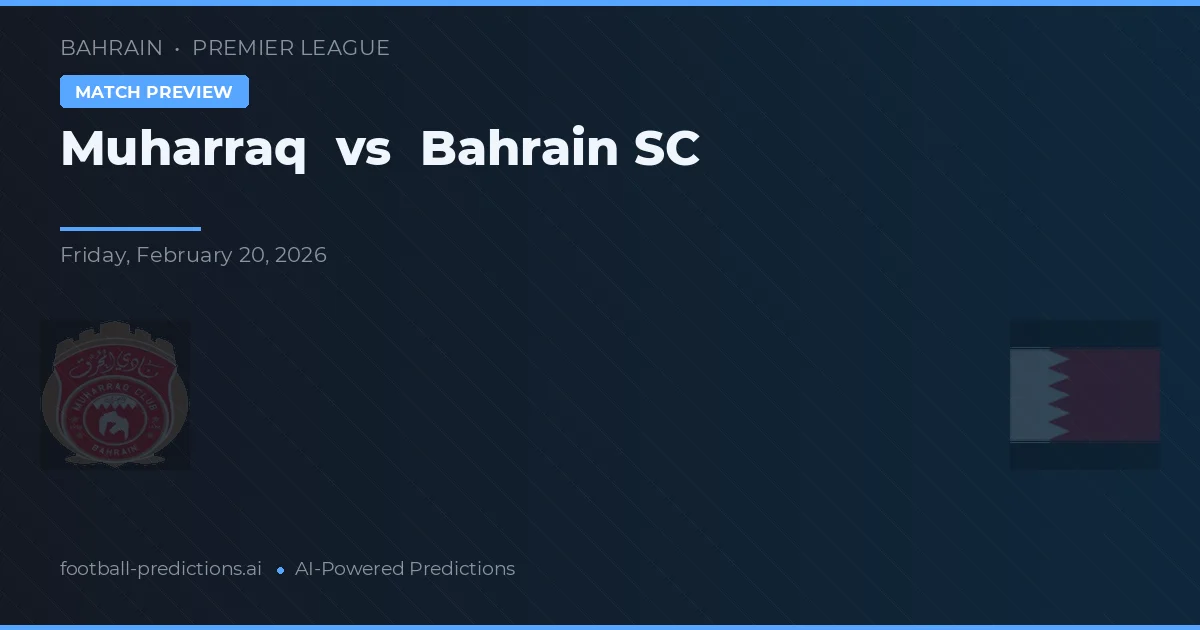 Muharraq vs Bahrain SC — match prediction & preview