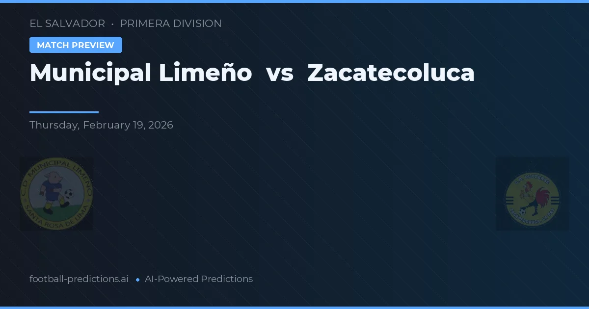 Municipal Limeño - Zacatecoluca — maç tahmini ve önizleme