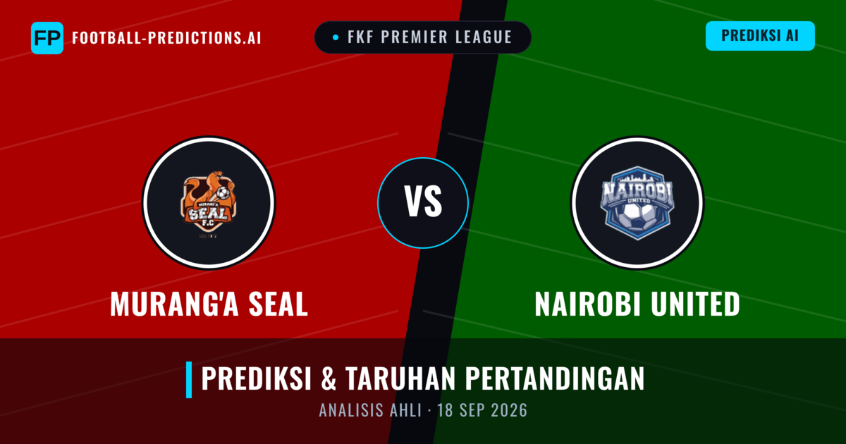 Murang'a SEAL vs Nairobi United — prediksi dan pratinjau pertandingan