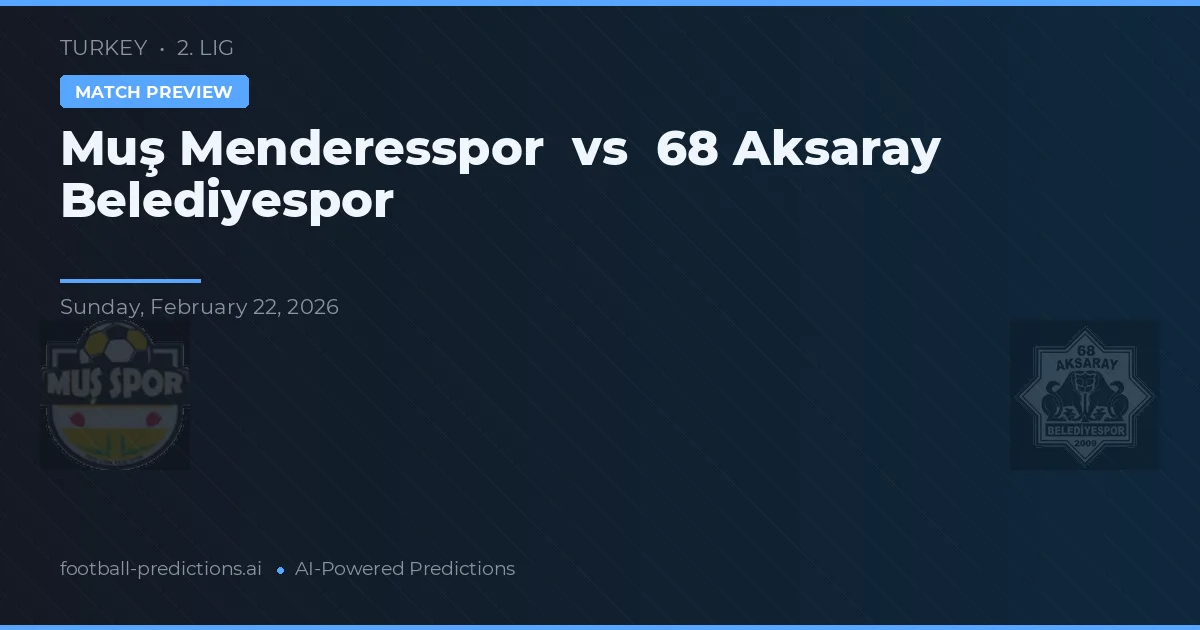 Муш Мендереспор – 68 Аксарай Беделийеспор — прогноз и превью матча
