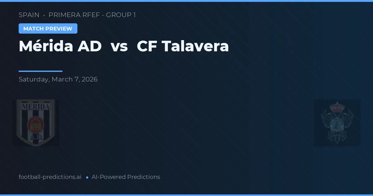 Mérida AD vs CF Talavera — Prognose und Spielvorschau