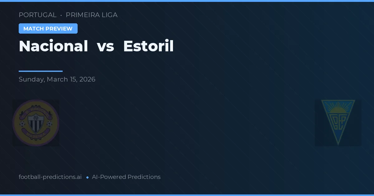 Nacional vs Estoril — match prediction & preview
