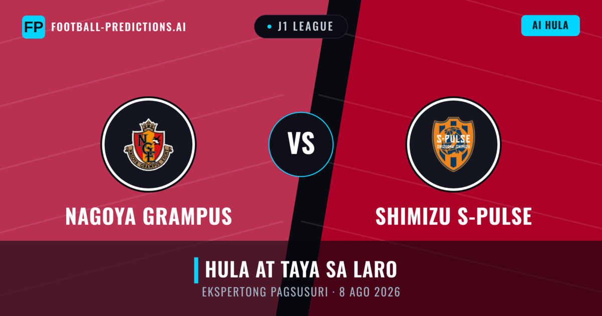Nagoya Grampus vs Shimizu S-Pulse — hula at preview ng laban