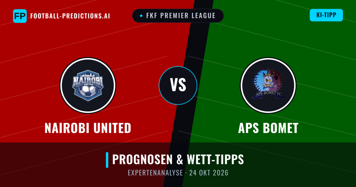 Nairobi United vs APS Bomet — Prognose und Spielvorschau