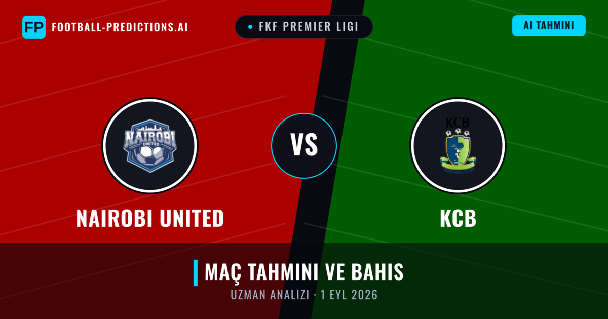 Nairobi United - KCB — maç tahmini ve önizleme