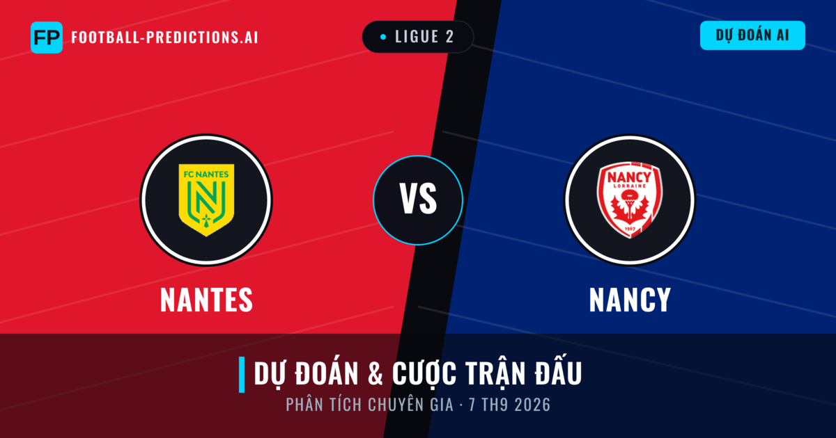 Nantes vs Nancy — dự đoán và xem trước trận đấu