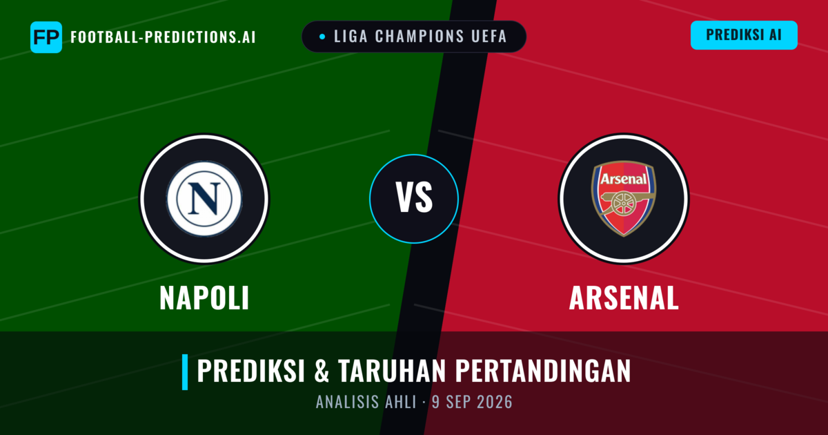 Napoli vs Arsenal — prediksi dan pratinjau pertandingan