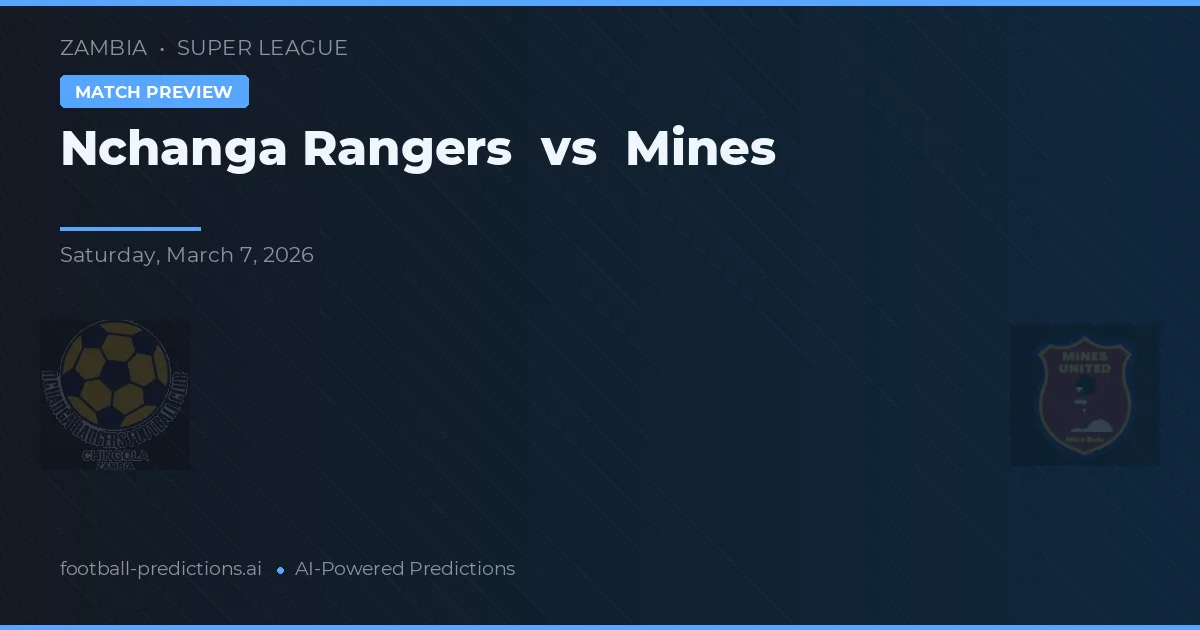 Nchanga Rangers vs Mines — pronostic et avant-match