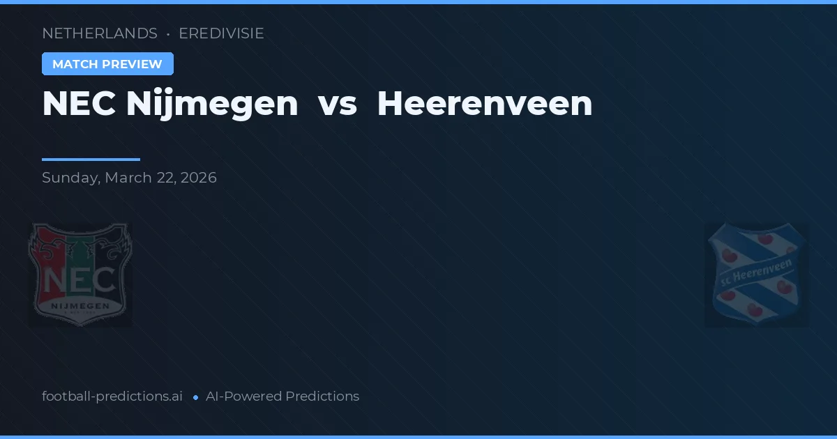NEC Nijmegen vs Heerenveen — Prognose und Spielvorschau