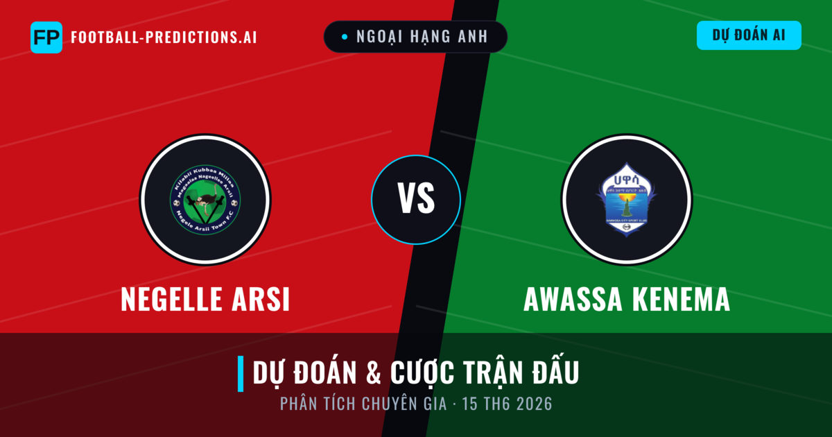 Negelle Arsi vs Awassa Kenema — dự đoán và xem trước trận đấu