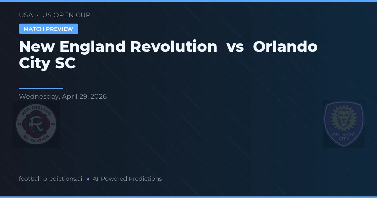 New England Revolution vs Orlando City SC — prediksi dan pratinjau pertandingan