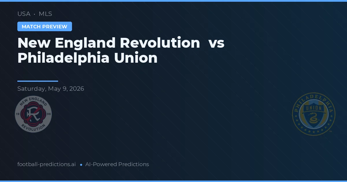 New England Revolution vs Philadelphia Union — match prediction & preview