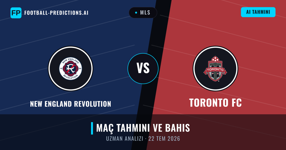 New England Revolution - Toronto FC — maç tahmini ve önizleme