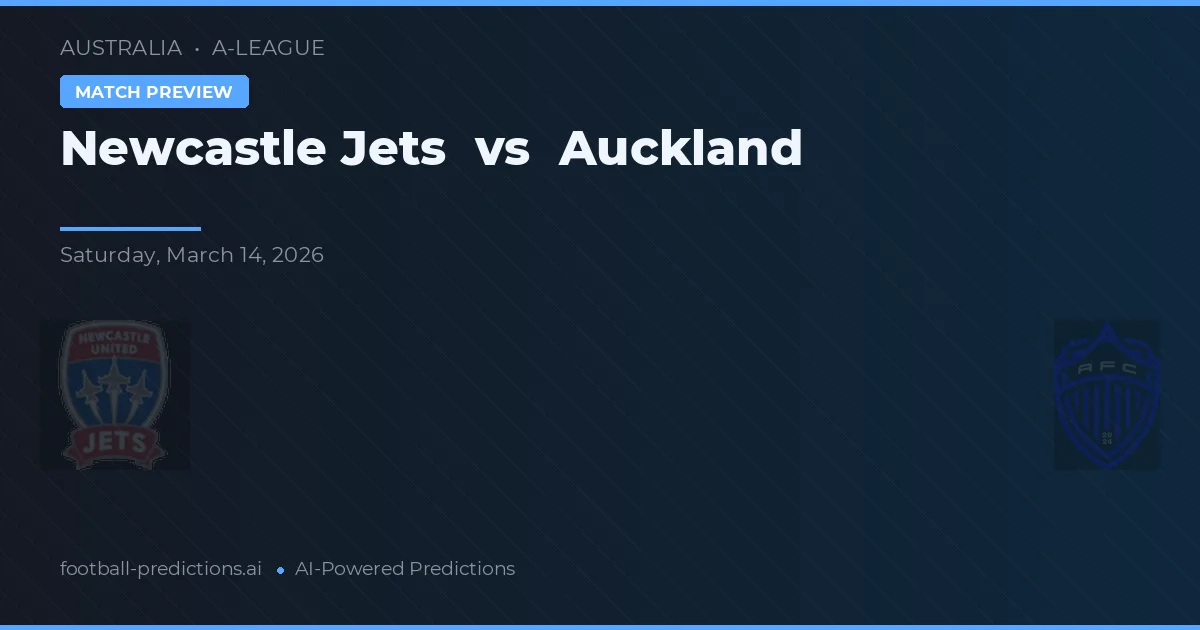 Newcastle Jets vs Auckland — match prediction & preview