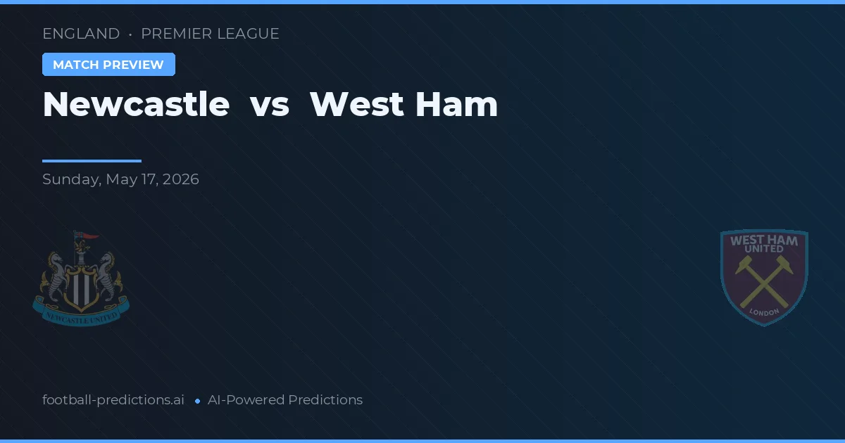 Newcastle vs West Ham — match prediction & preview