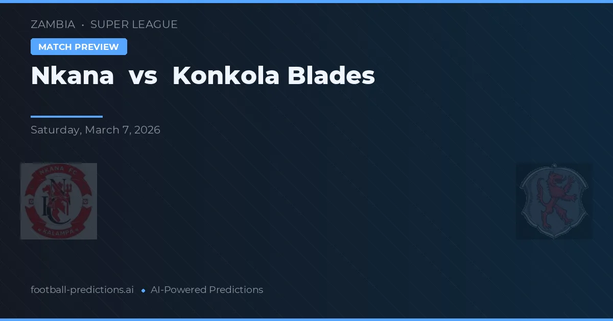 Nkana vs Konkola Blades — Prognose und Spielvorschau