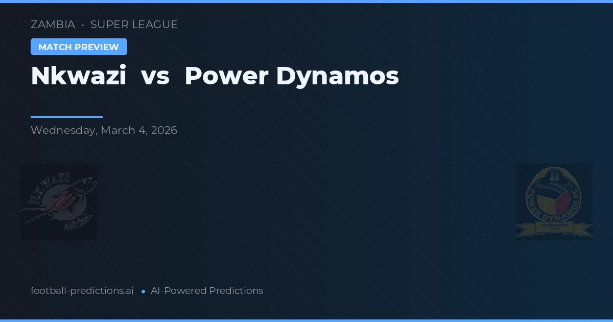 Nkwazi vs Power Dynamos preview
