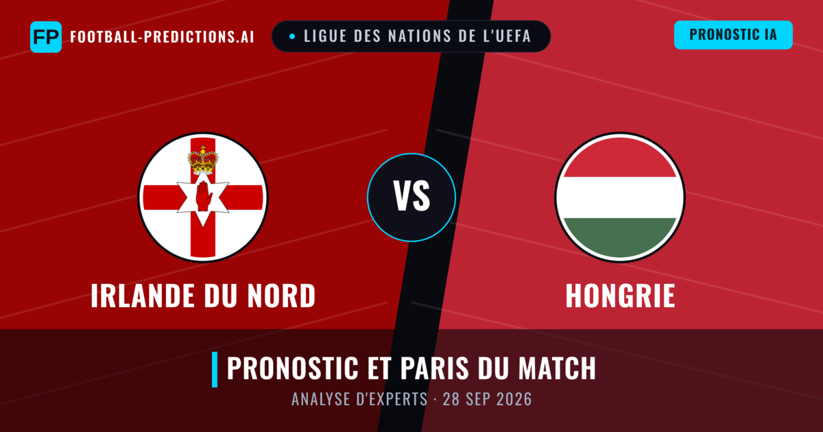 Irlande du Nord vs Hongrie — pronostic et avant-match