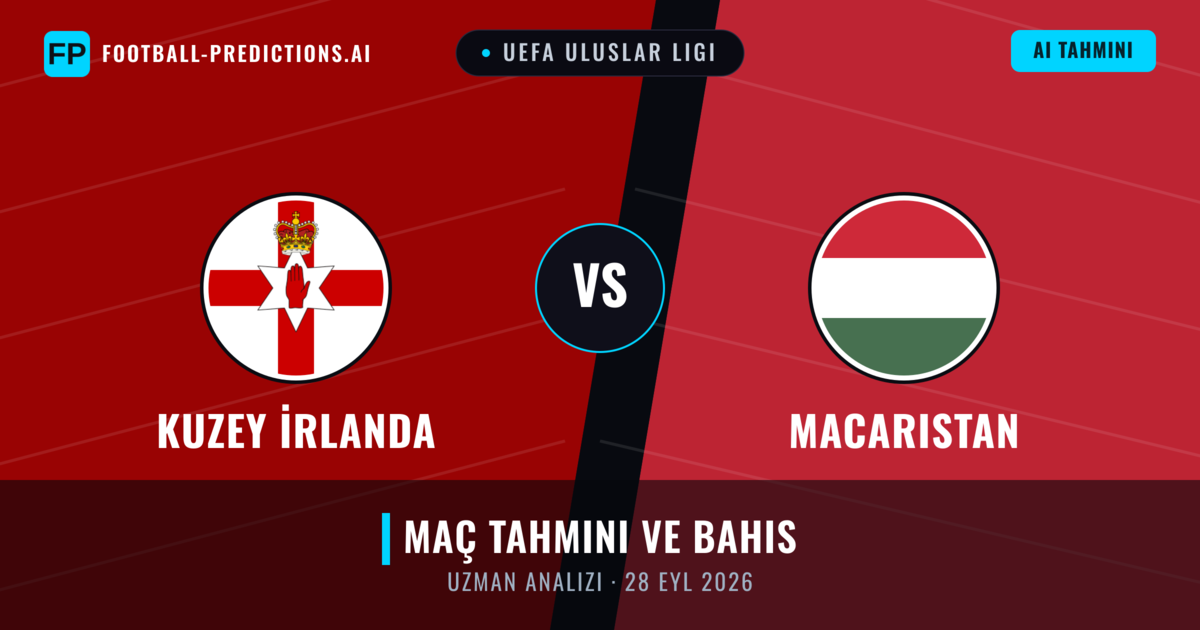 Kuzey İrlanda - Macaristan — maç tahmini ve önizleme