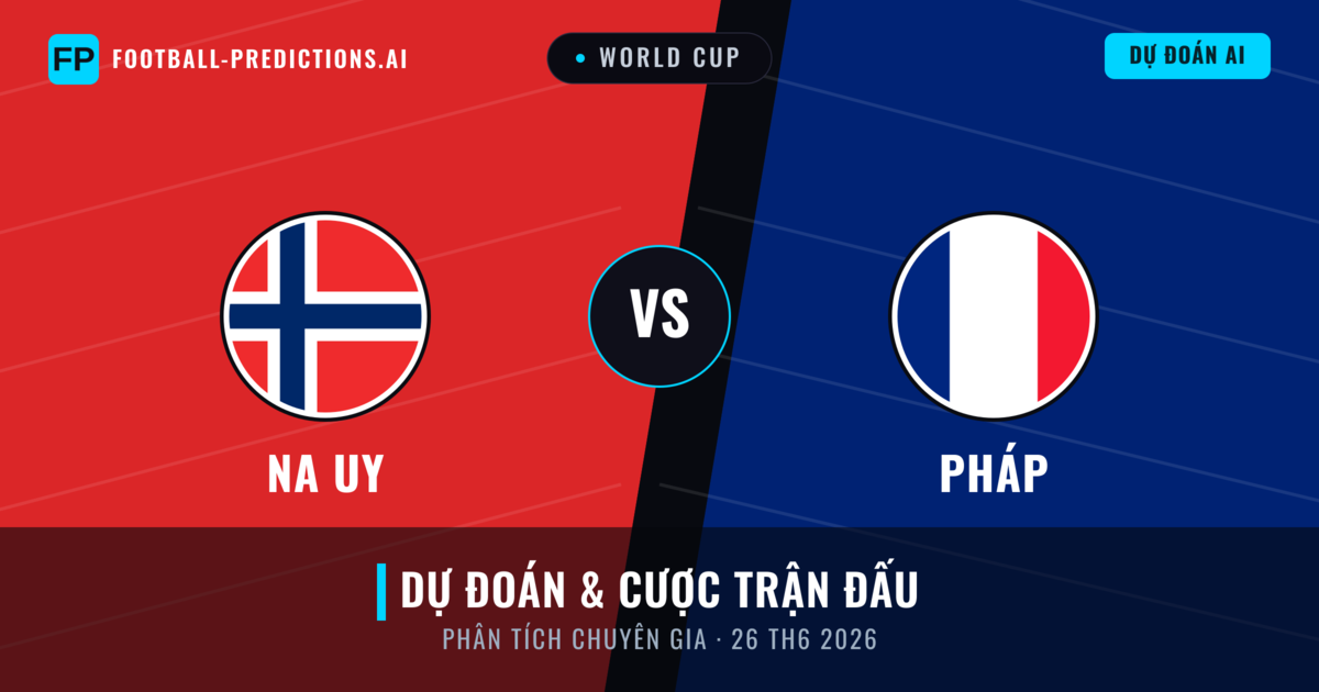 Na Uy vs Pháp — dự đoán và xem trước trận đấu