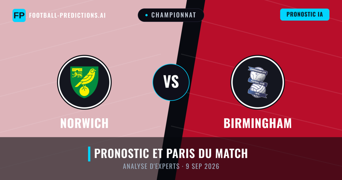 Norwich vs Birmingham — pronostic et avant-match