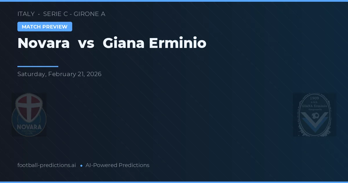 Novara - Giana Erminio — maç tahmini ve önizleme