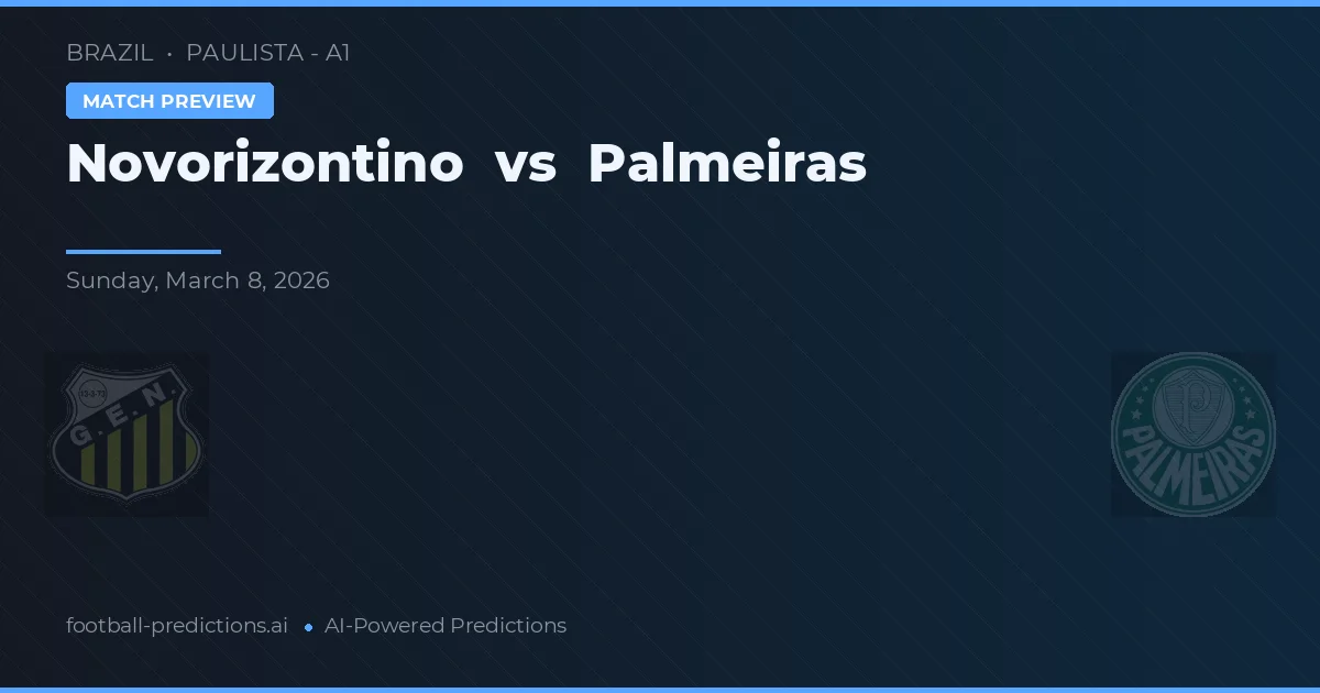Novorizontino vs Palmeiras — Prognose und Spielvorschau