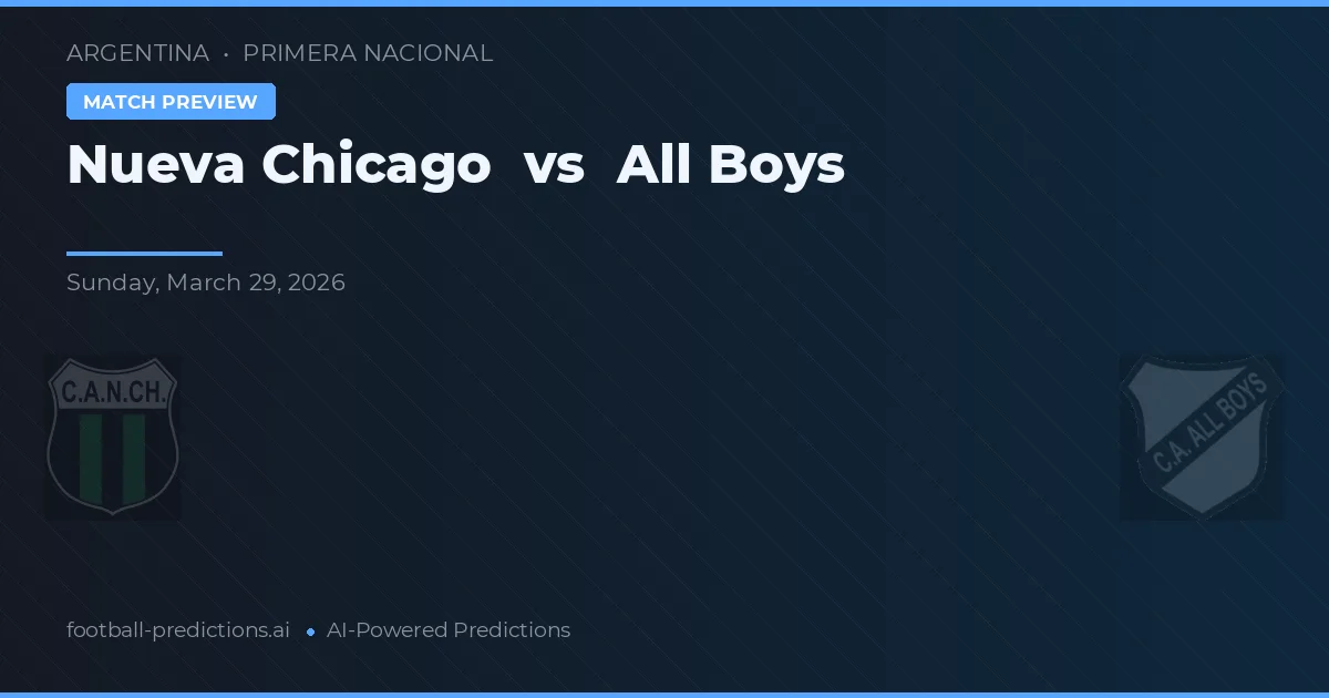 Nueva Chicago vs All Boys — prediksi dan pratinjau pertandingan