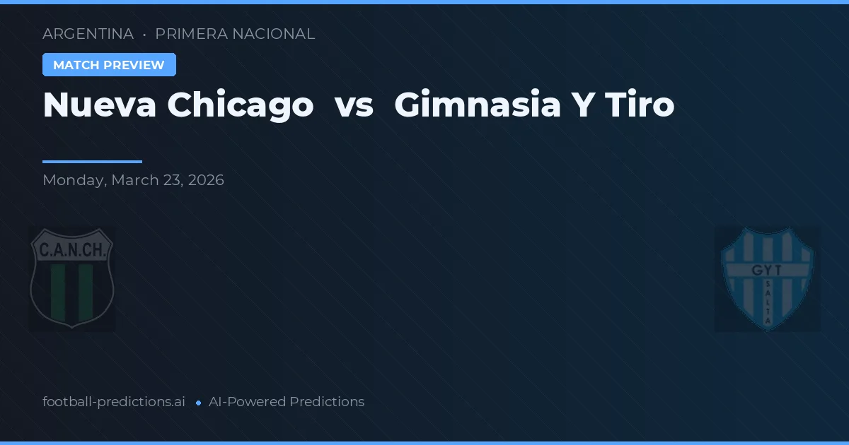 Nueva Chicago vs Gimnasia Y Tiro — match prediction & preview