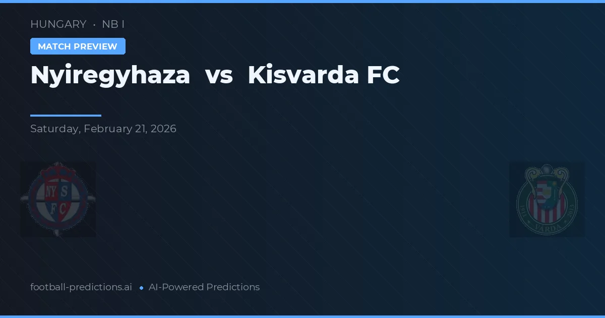 Nyiregyhaza vs Kisvarda FC — match prediction & preview