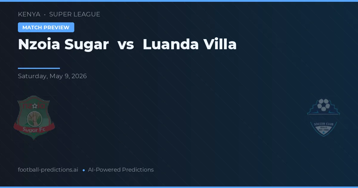 Nzoia Sugar vs Luanda Villa — match prediction & preview