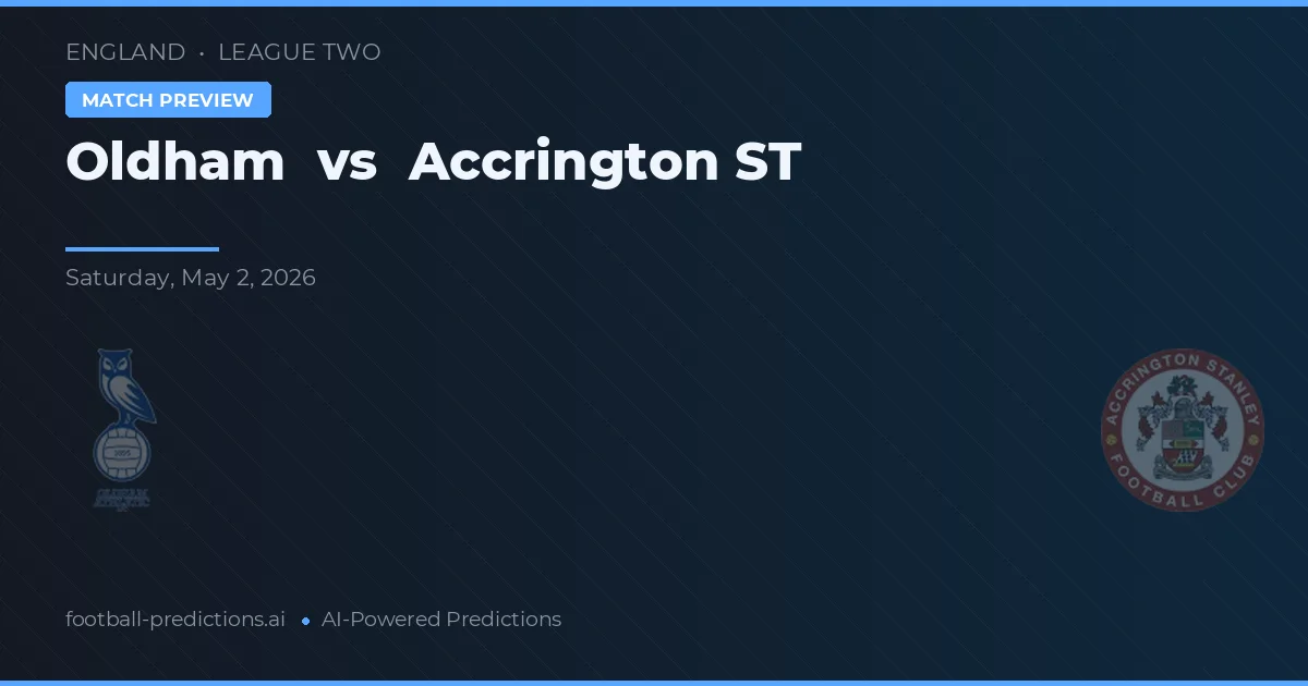 Oldham vs Accrington Stanley — prediksi dan pratinjau pertandingan