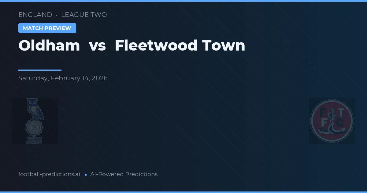 Oldham vs Fleetwood Town — prediksi dan pratinjau pertandingan