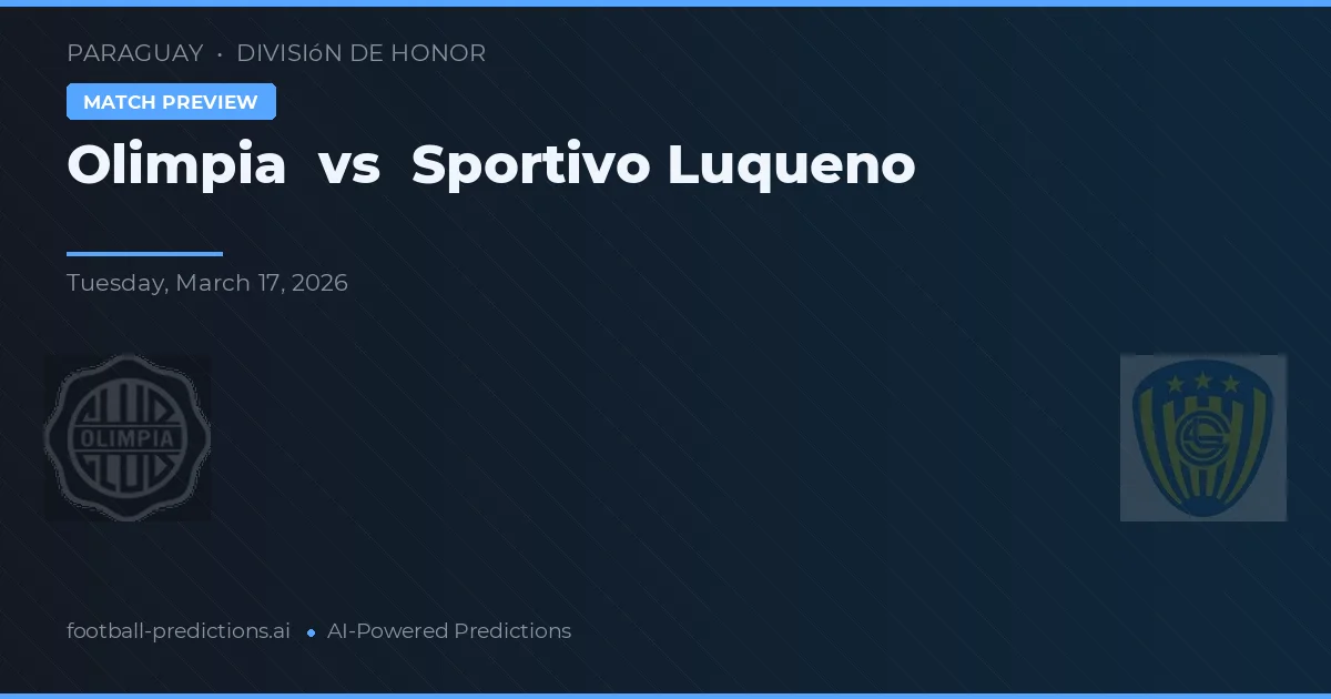 Olimpia vs Sportivo Luqueño — prediksi dan pratinjau pertandingan