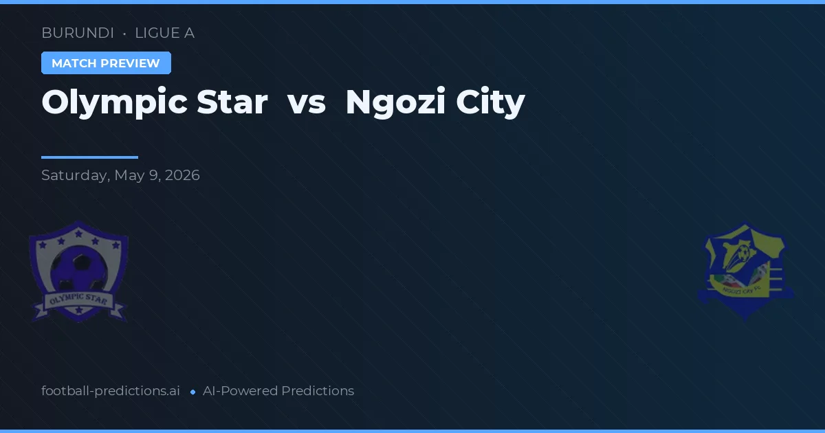 Olympic Star vs Ngozi City — pronostico e anteprima del match