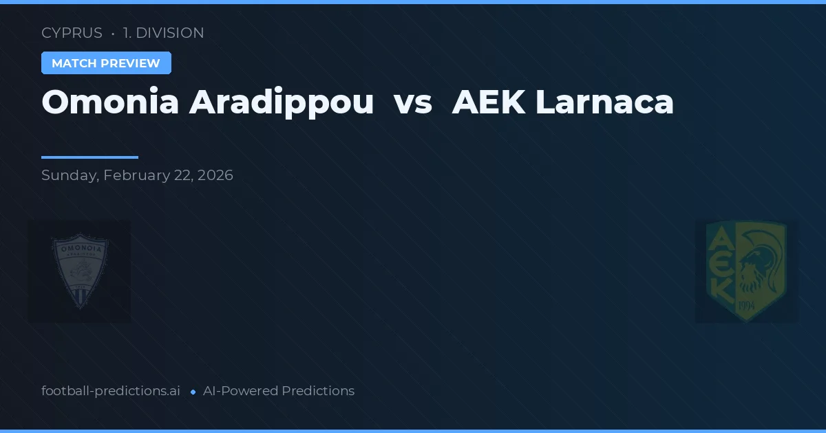 Omonia Aradippou vs AEK Larnaca — Prognose und Spielvorschau