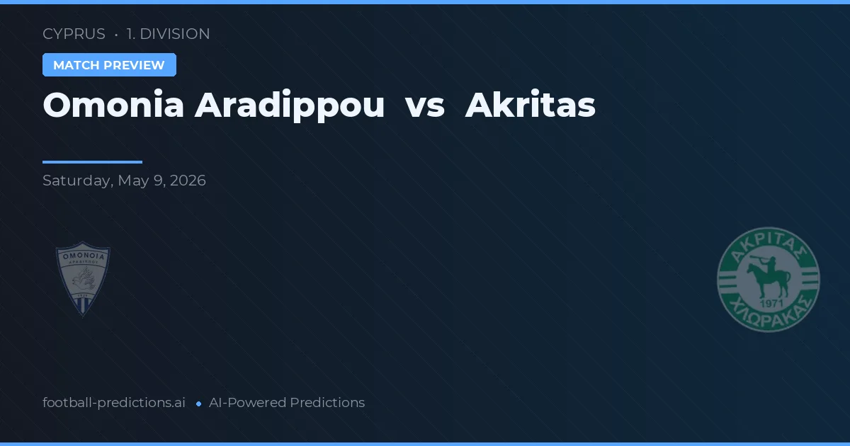 Omonia Aradippou vs Akritas Chlorakas — prediksi dan pratinjau pertandingan