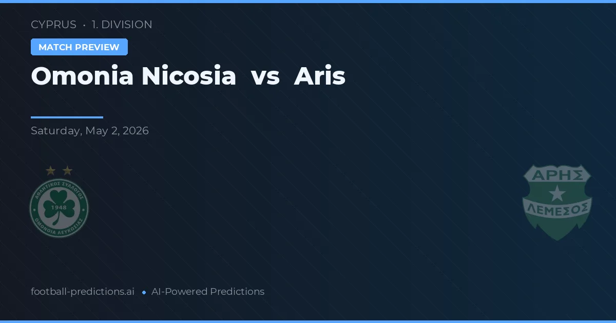 Omonia Nicosia vs Aris preview