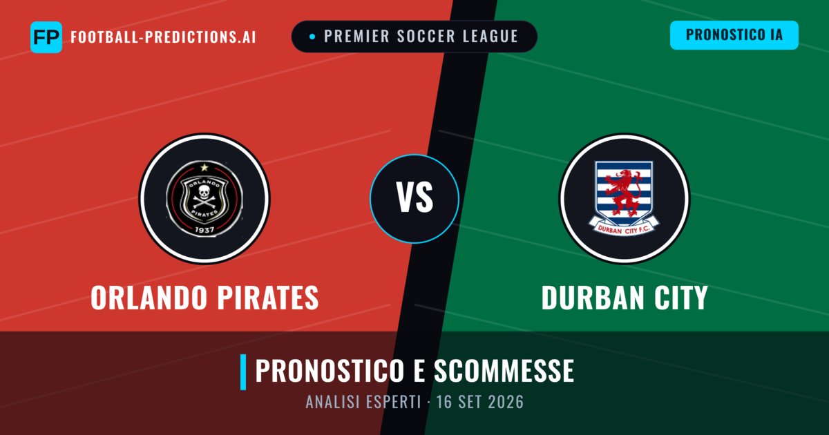 Orlando Pirates vs Durban City — pronostico e anteprima del match