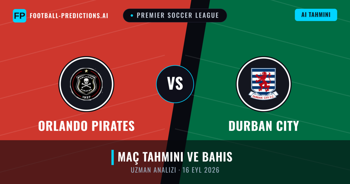 Orlando Pirates - Durban City — maç tahmini ve önizleme
