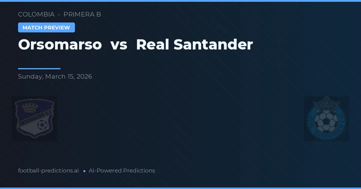Orsomarso vs Real Santander — pronostico e anteprima del match