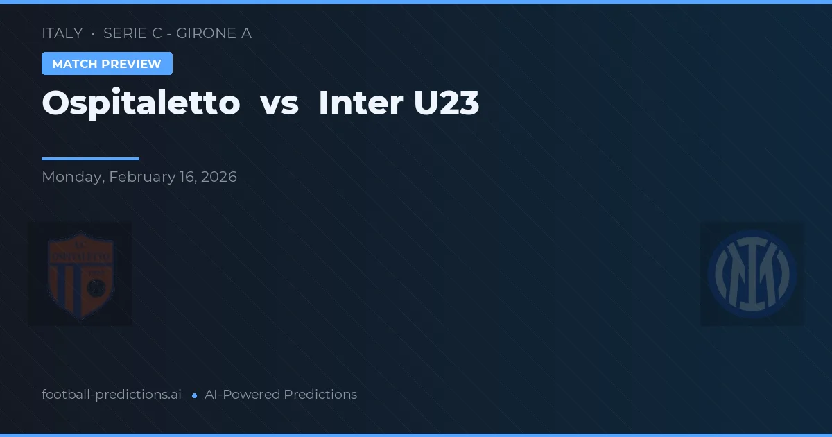 Ospitaletto vs Inter U23 — pronostic et avant-match