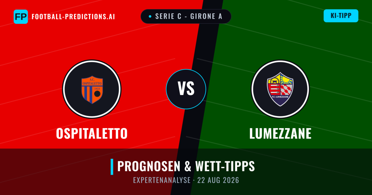 Ospitaletto vs Lumezzane — Prognose und Spielvorschau