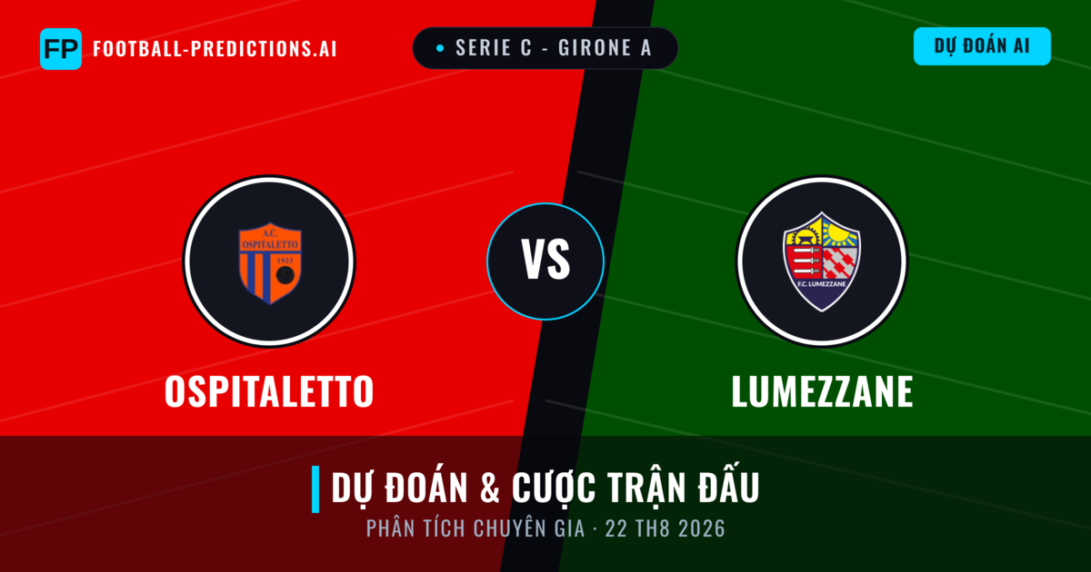 Ospitaletto vs Lumezzane — dự đoán và xem trước trận đấu