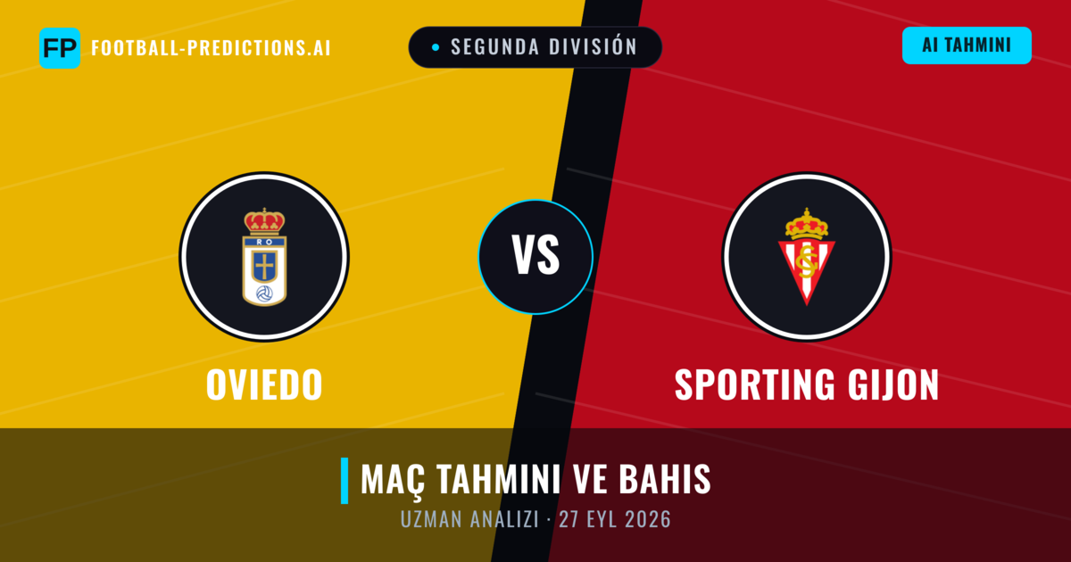 Oviedo - Sporting Gijon — maç tahmini ve önizleme