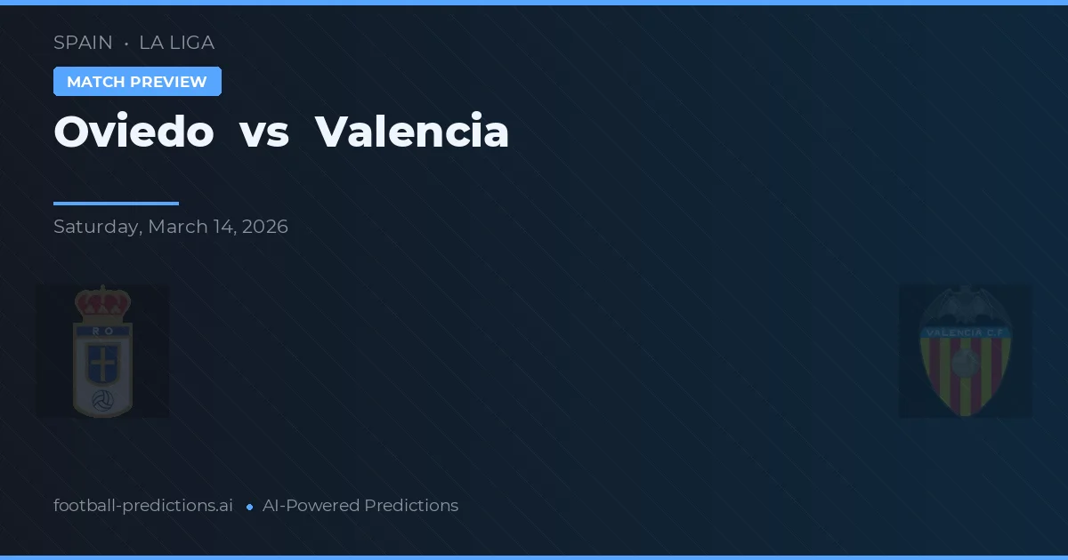 Oviedo vs Valence — pronostic et avant-match