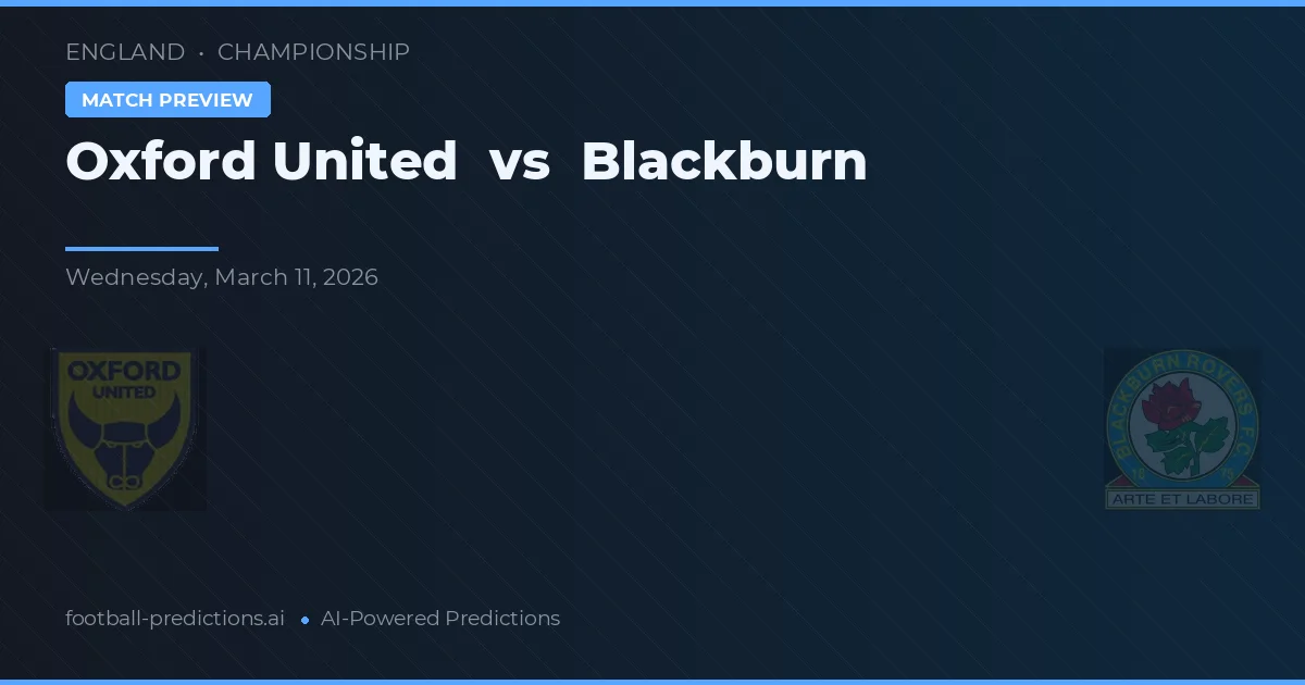 Oxford United vs Blackburn — match prediction & preview